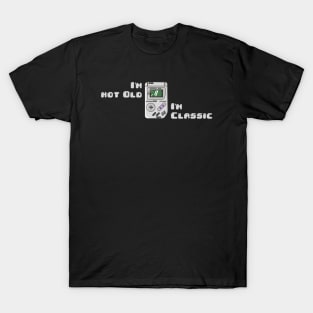 im not old im classic T-Shirt